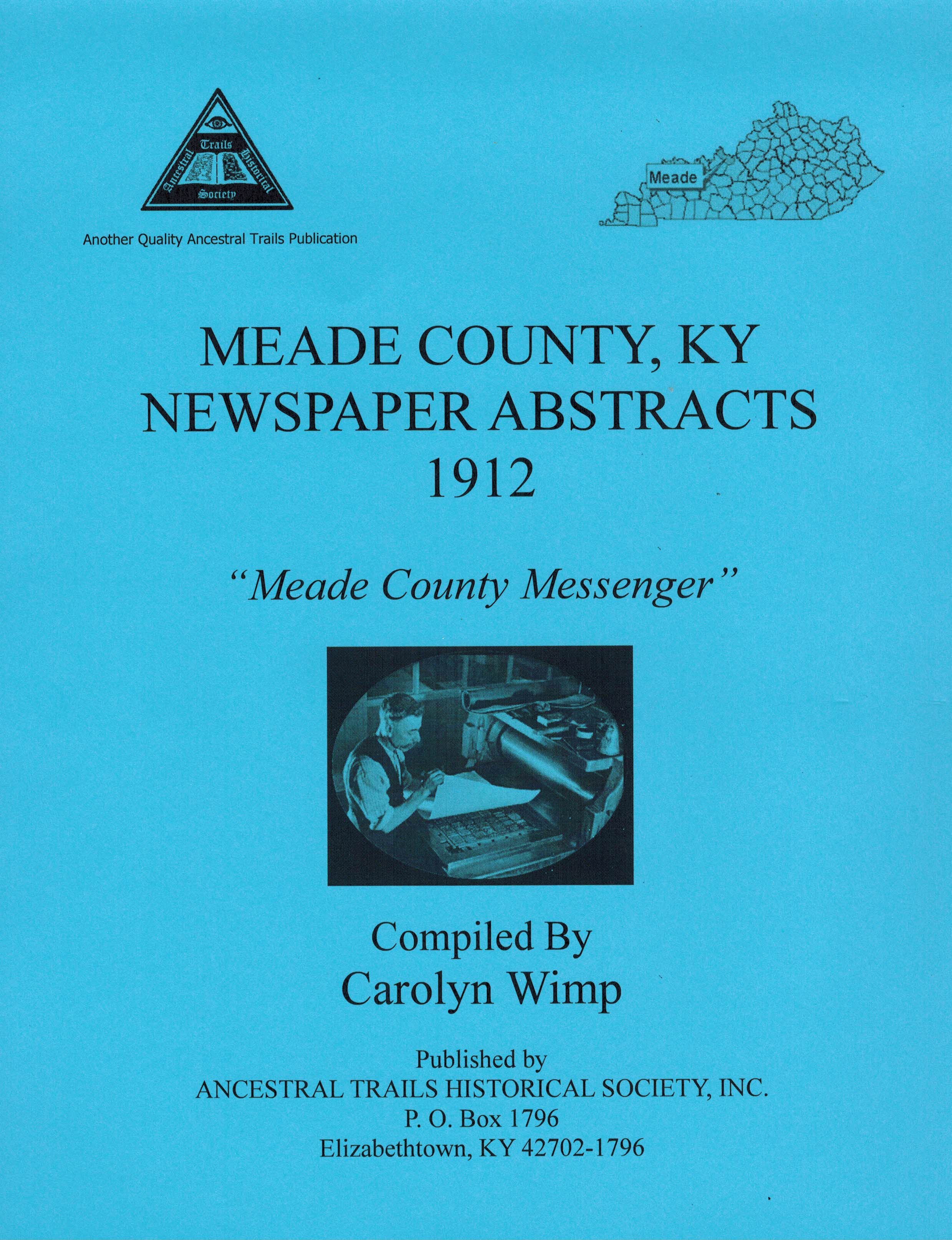 Meade Co., KY Newspaper Abstracts 1912 Ancestral Trails Historical